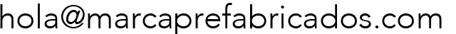 hola@marcaprefabricados.com